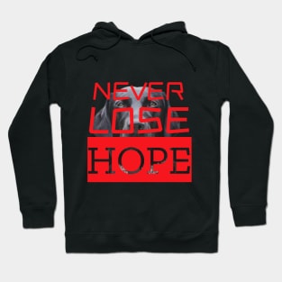 Never Lose Your Hope Hoodie